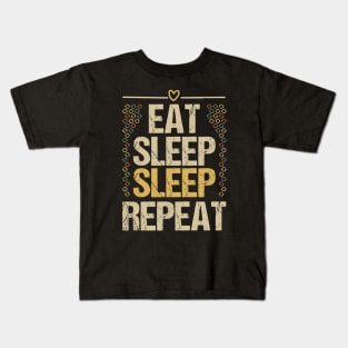 Eat Sleep Sleep Repeat Kids T-Shirt